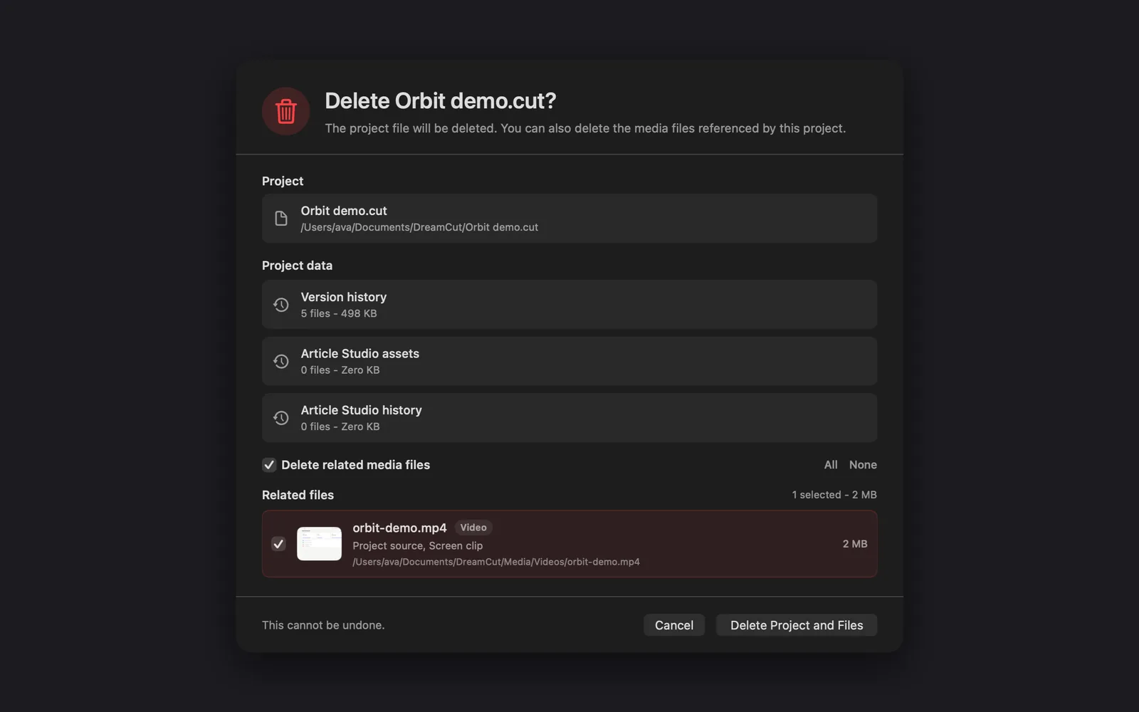 The Delete Project dialog for Orbit demo.cut: the line "The project file will be deleted. You can also delete the media files referenced by this project.", the project file in Documents › DreamCut, Project data with Version history (5 files, 498 KB), Article Studio assets and Article Studio history, Delete related media files ticked, one related file, orbit-demo.mp4 (Video, Project source, Screen clip, 2 MB), and This cannot be undone. beside Cancel and Delete Project and Files